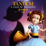 Tandem：影の物語